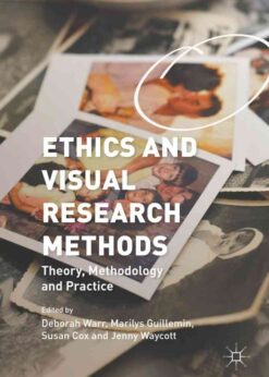 Ethics and Visual Research Methods: Theory, Methodology, and Practice eBook