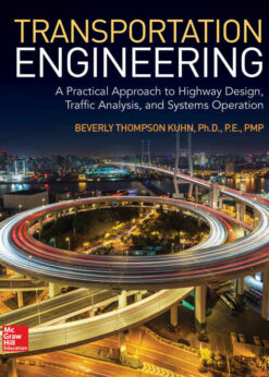 Transportation Engineering: A Practical Approach to Highway Design, Traffic Analysis, and Systems Operation eBook