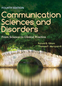 Communication Sciences and Disorders: From Science to Clinical Practice, 4th Edition eBook