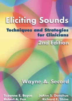 Eliciting Sounds: Techniques and Strategies for Clinicians, 2nd Edition eBook