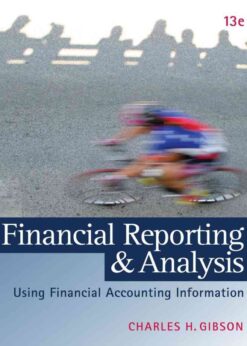 Financial Reporting and Analysis: Using Financial Accounting Information, 13th Edition eBook