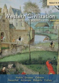 Western Civilization: Beyond Boundaries, Volume I: to 1715, 7th Edition eBook