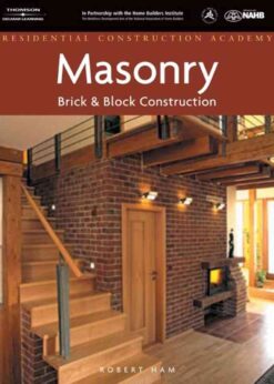 Residential Construction Academy: Masonry, Brick and Block Construction, 1st Edition eBook