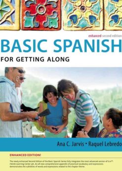 Spanish for Getting Along Enhanced Edition: The Basic Spanish Series, 2nd Edition eBook