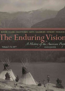 The Enduring Vision: A History of the American People, Volume I: To 1877, 8th Edition eBook