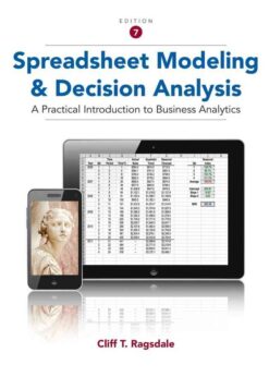 Spreadsheet Modeling and Decision Analysis: A Practical Introduction to Business Analytics, 7th Edition eBook