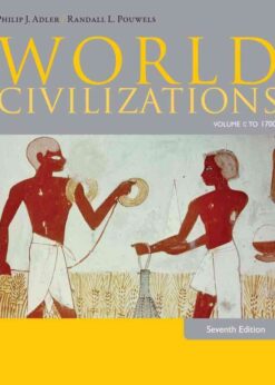 World Civilizations: Volume I: To 1700, 7th Edition eBook