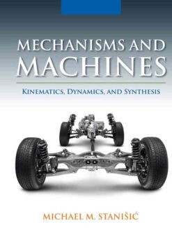 Mechanisms and Machines: Kinematics, Dynamics, and Synthesis, 1st Edition eBook