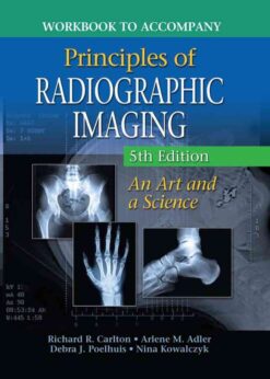 Workbook for Principles of Radiographic Imaging, 5th Edition eBook