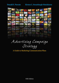 Advertising Campaign Strategy: A Guide to Marketing Communication Plans, 5th Edition eBook