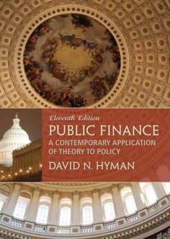 Public Finance: A Contemporary Application of Theory to Policy, 11th Edition eBook