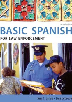 Spanish for Law Enforcement: Basic Spanish Guide Series, 2nd Edition eBook
