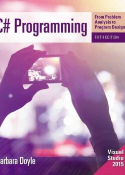 C# Programming: From Problem Analysis to Program Design, 5th Edition eBook