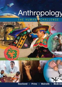 Anthropology: The Human Challenge, 15th Edition eBook