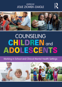 Counseling Children and Adolescents: Working in School and Clinical Mental Health Settings eBook
