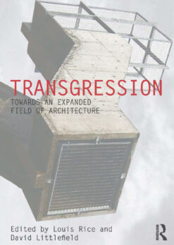Transgression: Towards an expanded field of architecture eBook