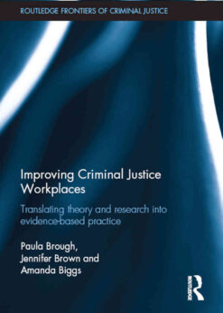 Improving Criminal Justice Workplaces: Translating theory and research into evidence-based practice eBook