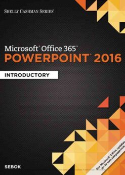 Shelly Cashman Series Microsoft Office 365 & PowerPoint 2016: Introductory, 1st Edition eBook