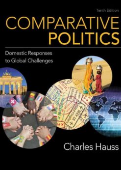 Comparative Politics: Domestic Responses to Global Challenges, 10th Edition eBook