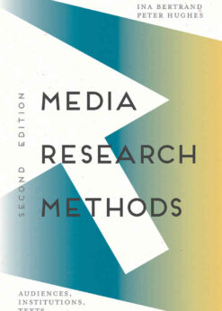 Media Research Methods: Audiences, Institutions, Texts, 2nd Edition eBook
