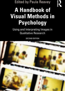 A Handbook of Visual Methods in Psychology: Using and Interpreting Images in Qualitative Research, 2nd Edition eBook