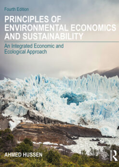 Principles of Environmental Economics and Sustainability: An Integrated Economic and Ecological Approach eBook