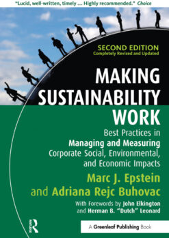 Making Sustainability Work: Best Practices in Managing and Measuring Corporate Social, Environmental and Economic Impacts eBook