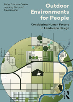Outdoor Environments for People: Considering Human Factors in Landscape Design eBook