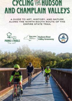 Cycling the Hudson and Champlain Valleys: A Guide to Art, History, and Nature along the North-South Route of the Empire State Trail eBook