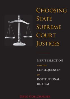 Choosing State Supreme Court Justices: Merit Selection and the Consequences of Institutional Reform eBook