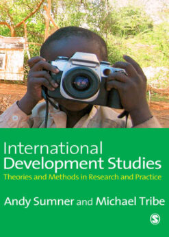 International Development Studies: Theories and Methods in Research and Practice eBook