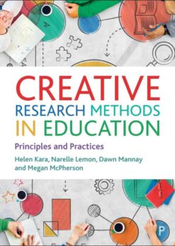 Creative Research Methods in Education: Principles and Practices eBook