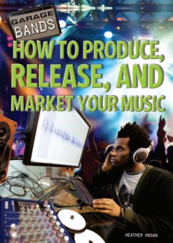 How to Produce, Release, and Market Your Music eBook