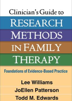 Clinician's Guide to Research Methods in Family Therapy: Foundations of Evidence-Based Practice eBook