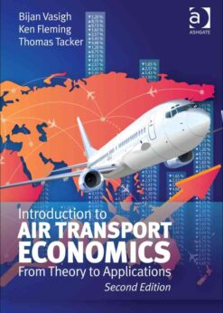 Introduction to Air Transport Economics: From Theory to Applications, 2nd Edition eBook