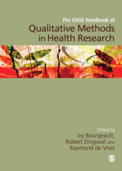 The SAGE Handbook of Qualitative Methods in Health Research eBook