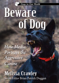 Beware of Dog: How Media Portrays the Aggressive Canine eBook