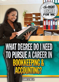 What Degree Do I Need to Pursue a Career in Bookkeeping & Accounting? eBook