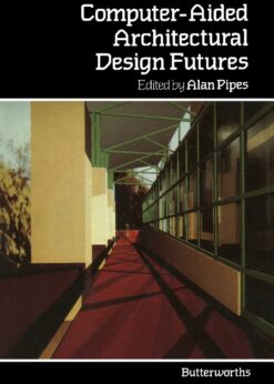 Computer-Aided Architectural Design Futures eBook