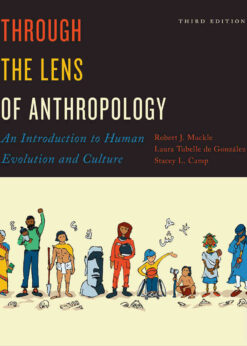 Through the Lens of Anthropology: An Introduction to Human Evolution and Culture, 3rd Edition eBook