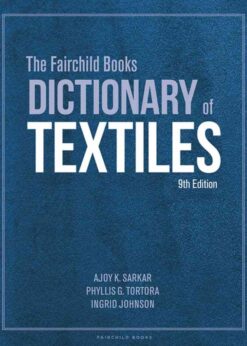 The Fairchild Books Dictionary of Textiles, 9th Edition eBook