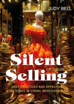 Silent Selling: Best Practices and Effective Strategies in Visual Merchandising, 6th Edition eBook