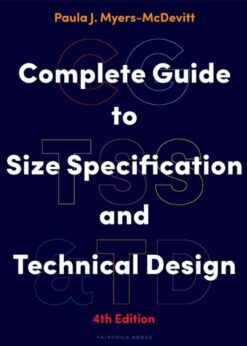 Complete Guide to Size Specification and Technical Design, 4th Edition eBook