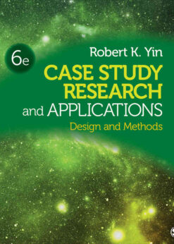 Case Study Research and Applications: Design and Methods, 6th Edition eBook