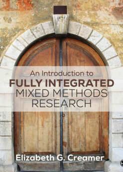 An Introduction to Fully Integrated Mixed Methods Research, 1st Edition eBook