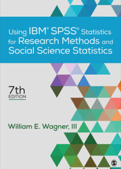 Using IBM® SPSS® Statistics for Research Methods and Social Science Statistics, 7th Edition eBook