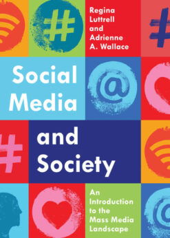 Social Media and Society: An Introduction to the Mass Media Landscape eBook
