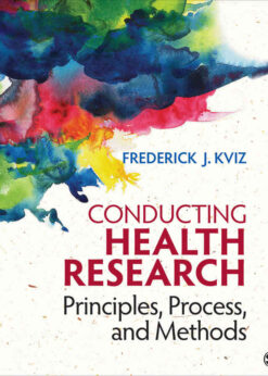 Conducting Health Research: Principles, Process, and Methods, 1st Edition eBook