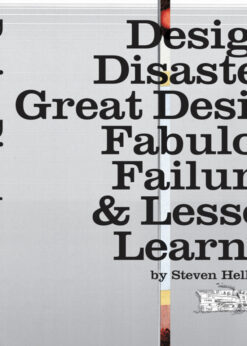 Design Disasters: Great Designers, Fabulous Failure, and Lessons Learned eBook