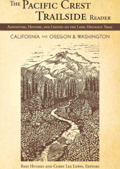 The Pacific Crest Trailside Reader, Oregon and Washington: Adventure, History, and Legend on the Long-Distance Trail eBook
